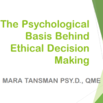 The Psychological Basis Behind Ethical Decision Making